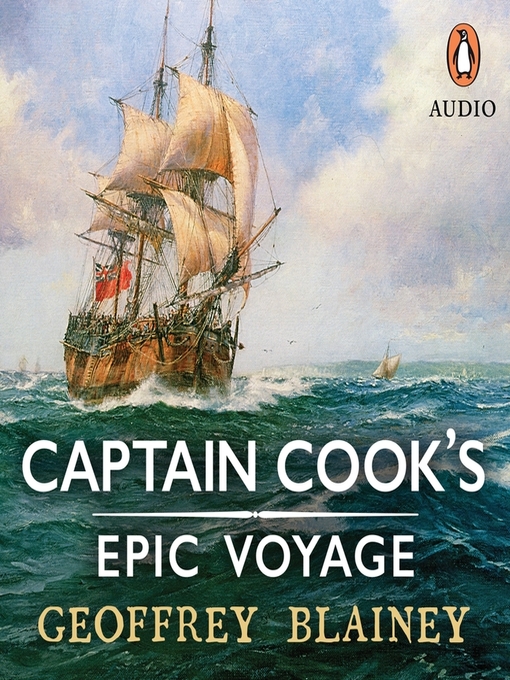 Title details for Captain Cook's Epic Voyage by Geoffrey Blainey - Wait list